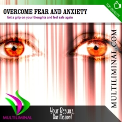 Overcome Fear and Anxiety