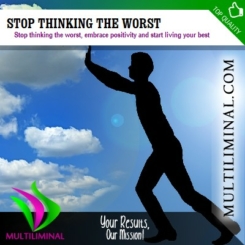 Stop Thinking the Worst