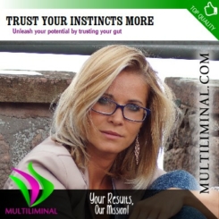 Trust Your Instincts More